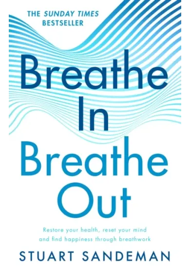 Breathe In, Breathe Out
