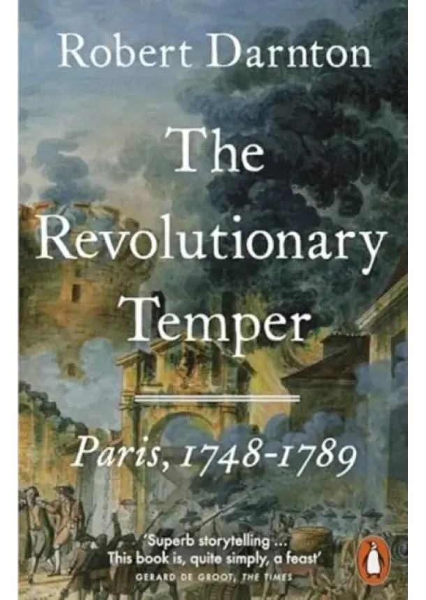 Robert Darnton - The Revolutionary Temper