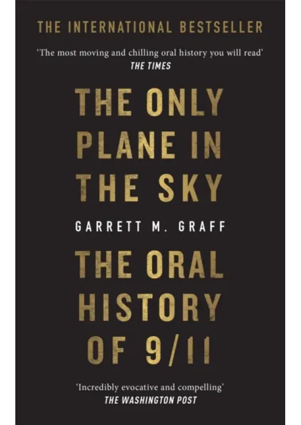 Garrett M. Graff - The Only Plane in the Sky