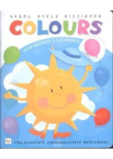 Angol nyelv kicsiknek : Colours - Ismerkedem a színekkel