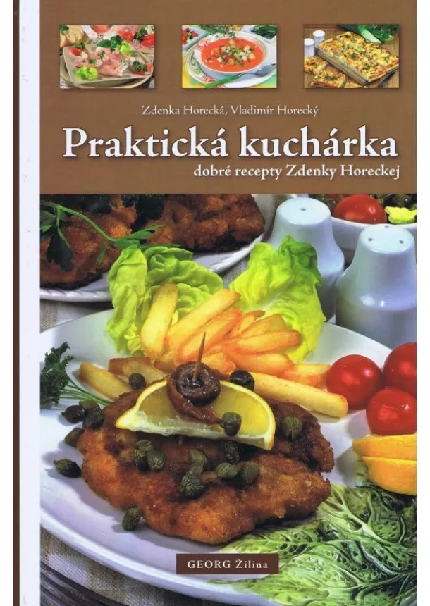 Zdenka Horecká, Vladimír Horecký - Praktická kuchárka (dobré recepty Zdenky Horeckej)