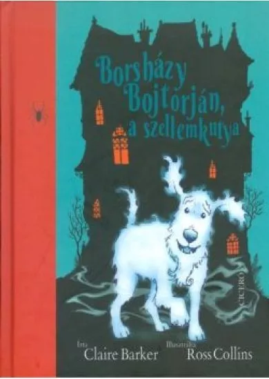 Borsházy Bojtorján, a szellemkutya