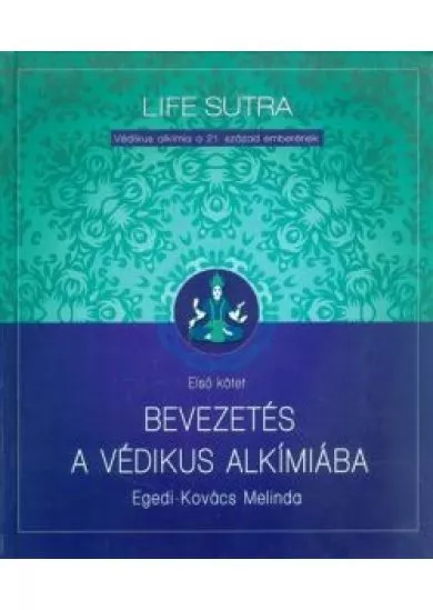 Bevezetés a védikus alkímiába 1.