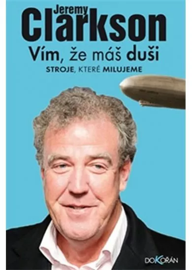 Vím, že máš duši - Stroje, které milujeme