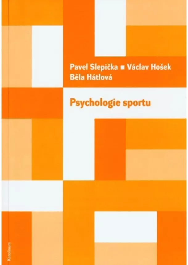 Běla Hátlová, Václav Hošek, Pavel Slepička - Psychologie sportu