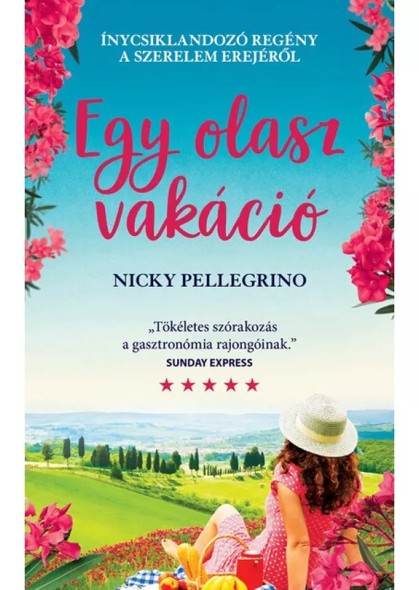 Nicky Pellegrino - Az olasz vakáció - Ínycsiklandó regény a szerelem erejéről