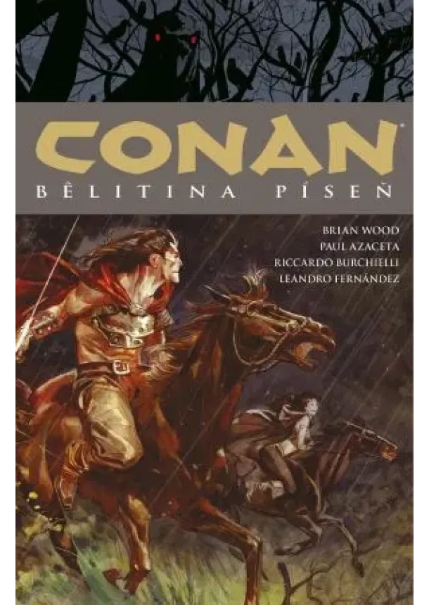Robert E. Howard, Brian Wood - Conan 16: Belitina píseň