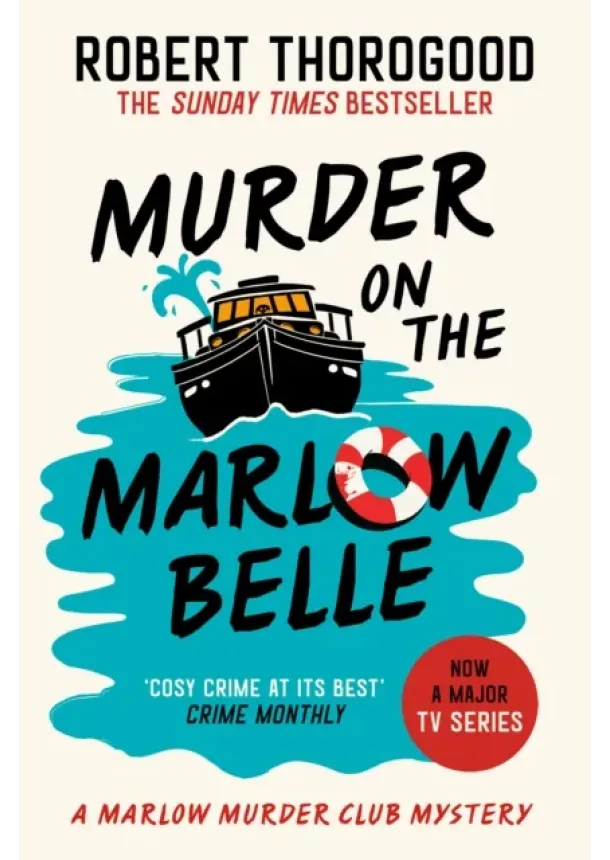 Robert Thorogood - Murder on the Marlow Belle