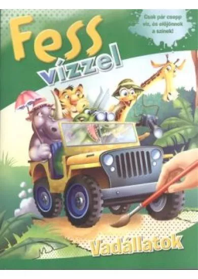 FESS VÍZZEL: VADÁLLATOK