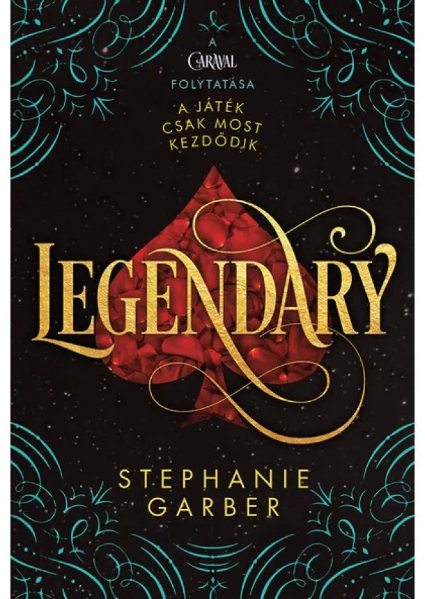 Stephanie Garber - Legendary (3. kiadás)
