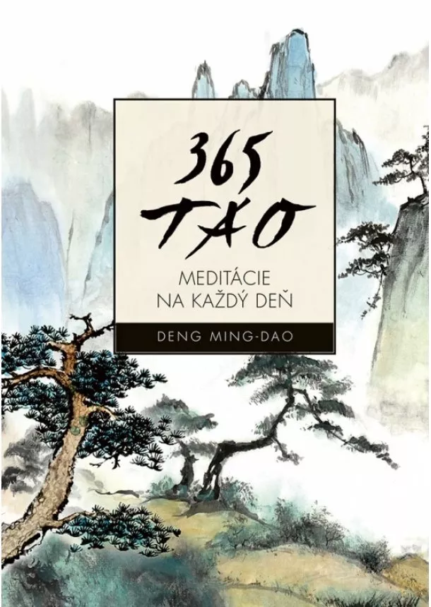 Ming-Dao Deng - 365 TAO: Meditácie na každý deň