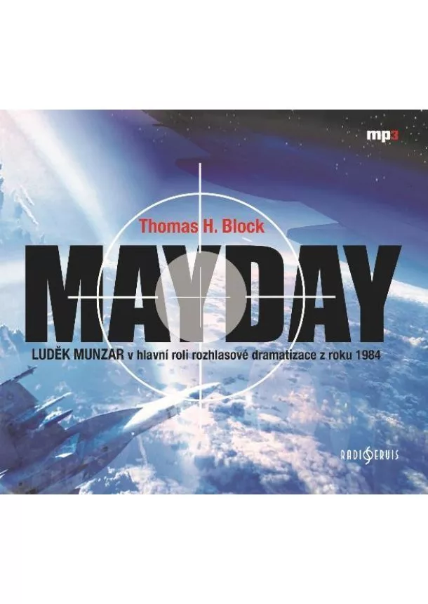 Český rozhlas/Radioservis - MUNZAR LUDĚK A DALŠÍ  BLOCK: MAYDAY (MP3-CD)