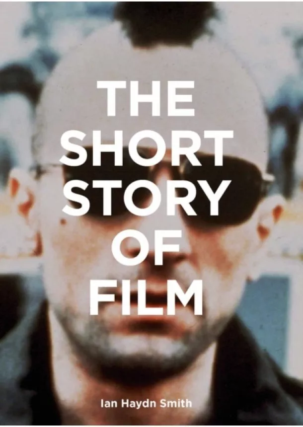 Ian Haydn Smith - The Short Story of Film