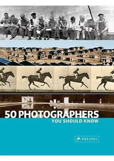 50 Photographers You Should Know