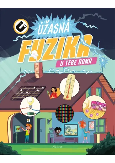 Úžasná fyzika u tebe doma