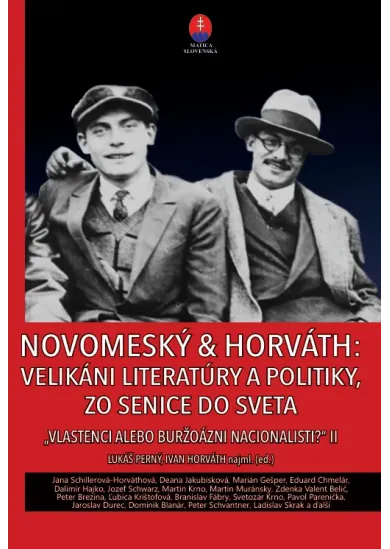 Novomeský & Horváth - Velikáni literatúry a politiky, zo Senice do sveta