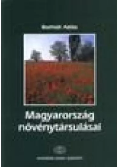 MAGYARORSZÁG NÖVÉNYTÁRSULÁSAI
