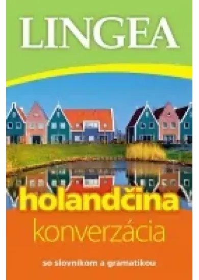Holandčina-konverzácia so slovníkom a gramatikou-4.vydanie