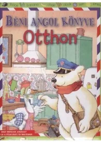 BÉNI ANGOL KÖNYVE: OTTHON