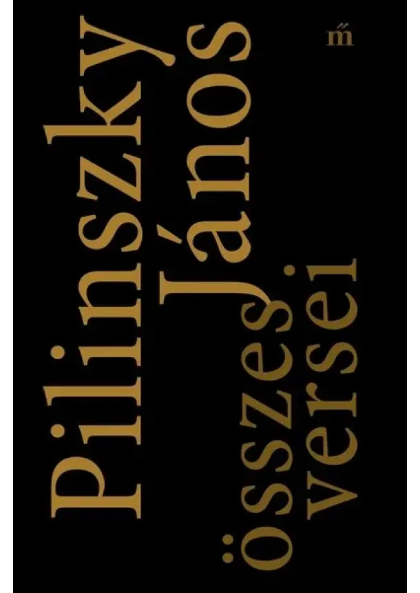 Pilinszky János - Pilinszky János összes versei (új kiadás)