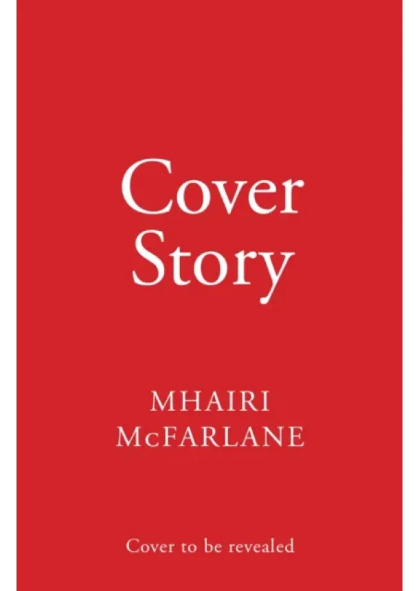 Mhairi McFarlane - Cover Story