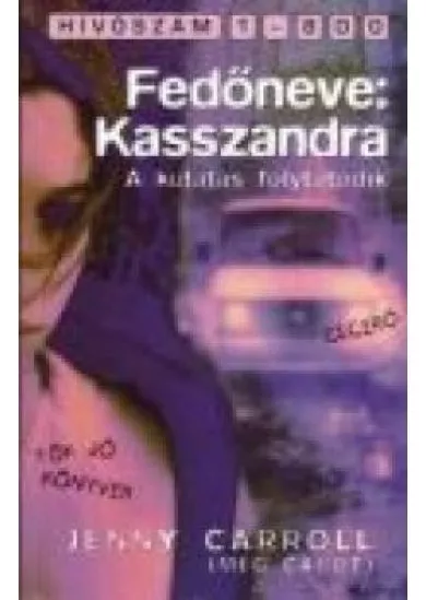 FEDŐNEVE: KASSZANDRA