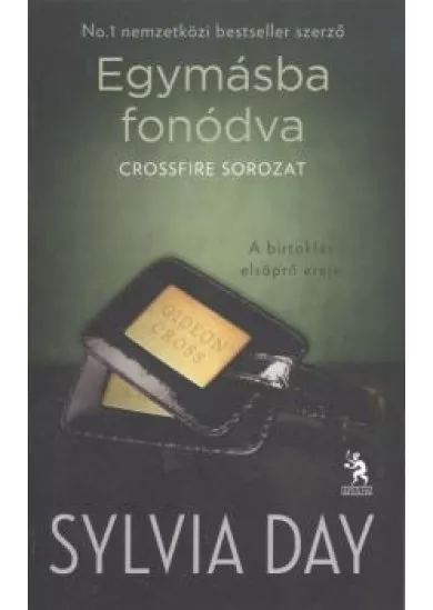 EGYMÁSBA FONÓDVA /CROSSFIRE SOROZAT