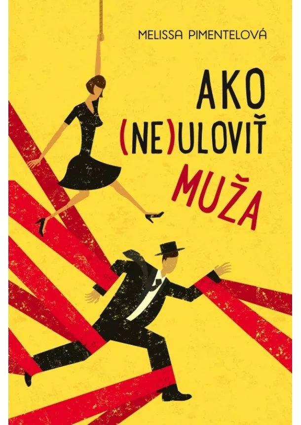 Melissa Pimental  - Ako (ne)uloviť muža