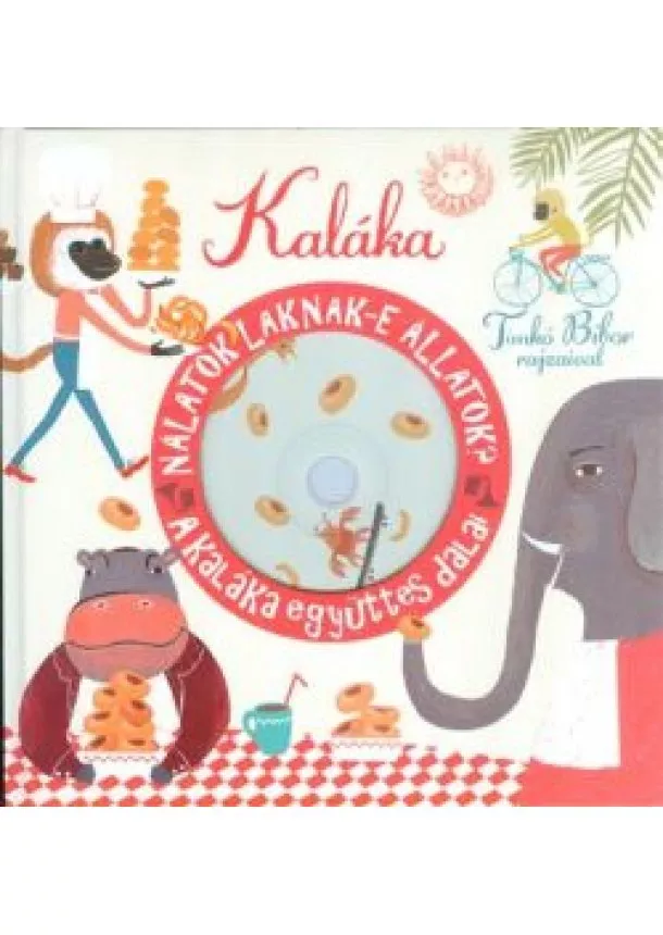 Kaláka - Nálatok laknak-e állatok? /A Kaláka együttes dalai CD melléklettel