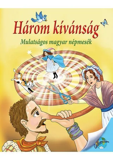 Három kívánság - Mulatságos magyar népmesék