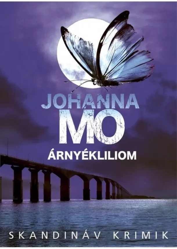 Johanna Mo - Árnyékliliom - Skandináv krimik