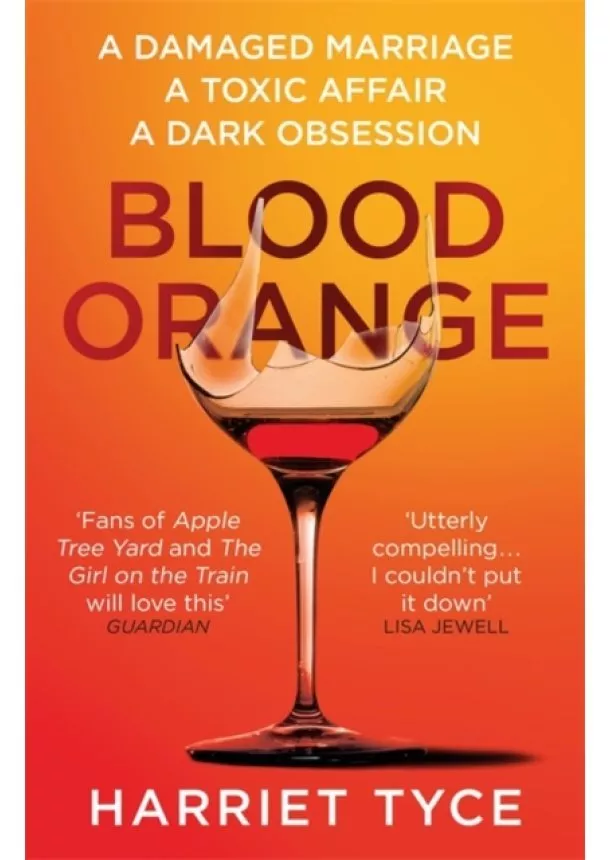 Harriet Tyce - Blood Orange