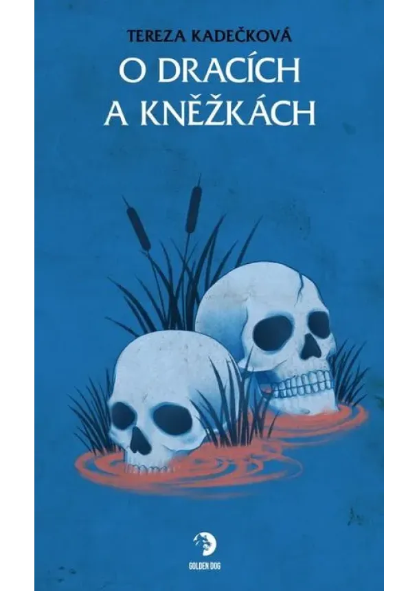 Tereza Kadečková - O dracích a kněžkách