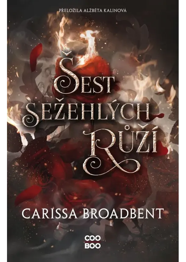 Carissa Broadbent - Šest sežehlých růží