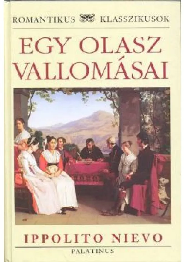 Ippolito Nievo - EGY OLASZ VALLOMÁSAI