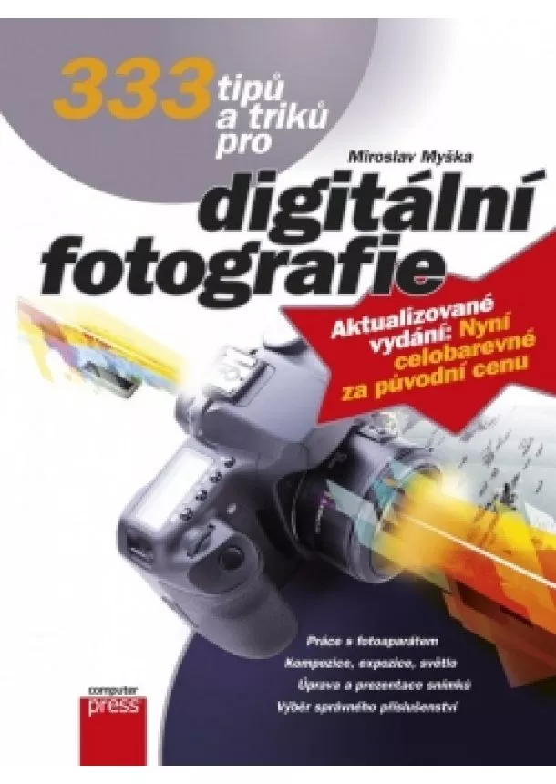 Miroslav Myška - 333 tipů a triků pro digitální fotografie