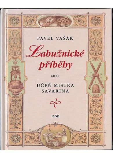 Labužnické příběhy aneb Učeň mistra Savarina