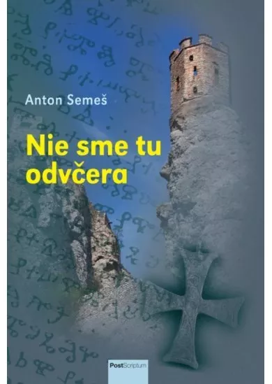 Nie sme tu odvčera
