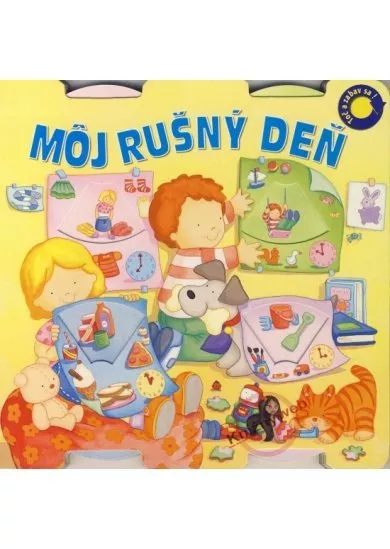 Môj rušný deň - Toč a zabav sa!