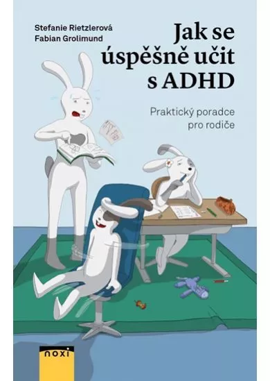 Jak se úspěšně učit s ADHD - Praktický poradce pro rodiče
