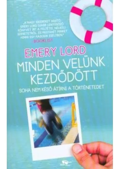 Minden velünk kezdődött - Soha nem késő átírni a történetedet
