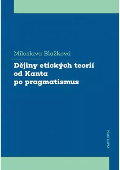 Dějiny etických teorií od Kanta po pragmatismus