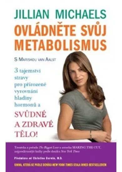 Ovládněte svůj metabolismus - 3 tajemství stravy pro přirozené vyrovnání hladiny hormonů a svůdné a zdravé tělo