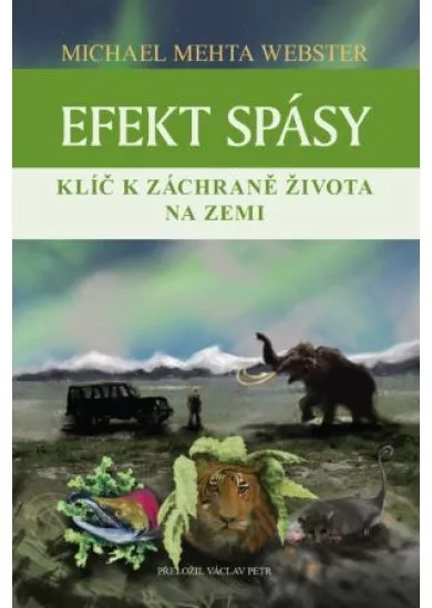 Efekt spásy - Klíč k záchraně života na Zemi