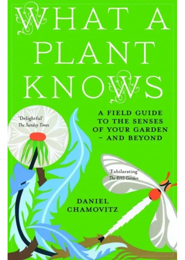 Daniel Chamovitz - What a Plant Knows