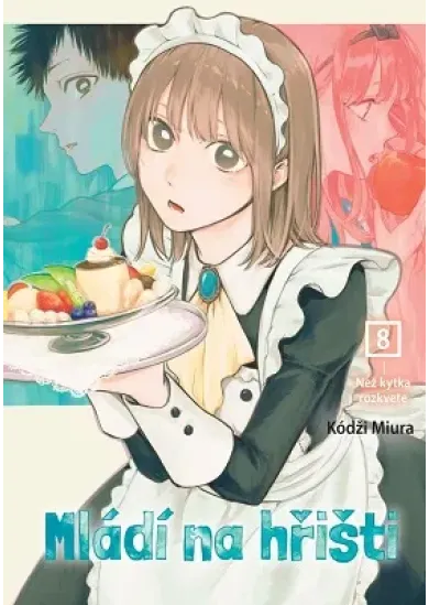 Mládí na hřišti 8: Než kytka rozkvete