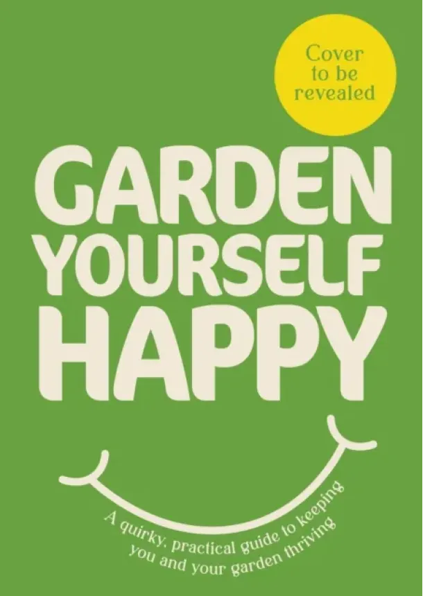 Jonny Hincks - Garden Yourself Happy