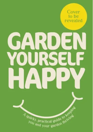 Garden Yourself Happy