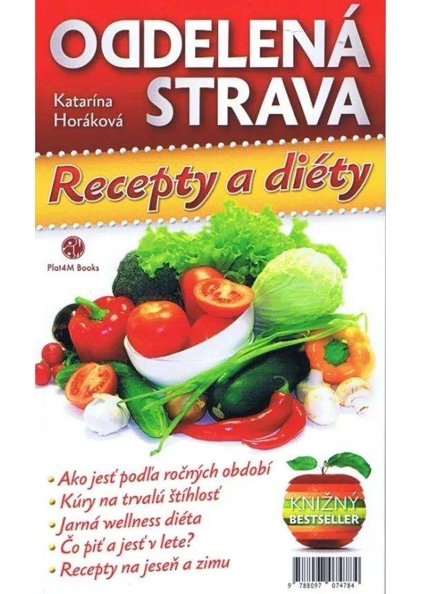Katarína Horáková  - Oddelená strava : Recepty a diéty