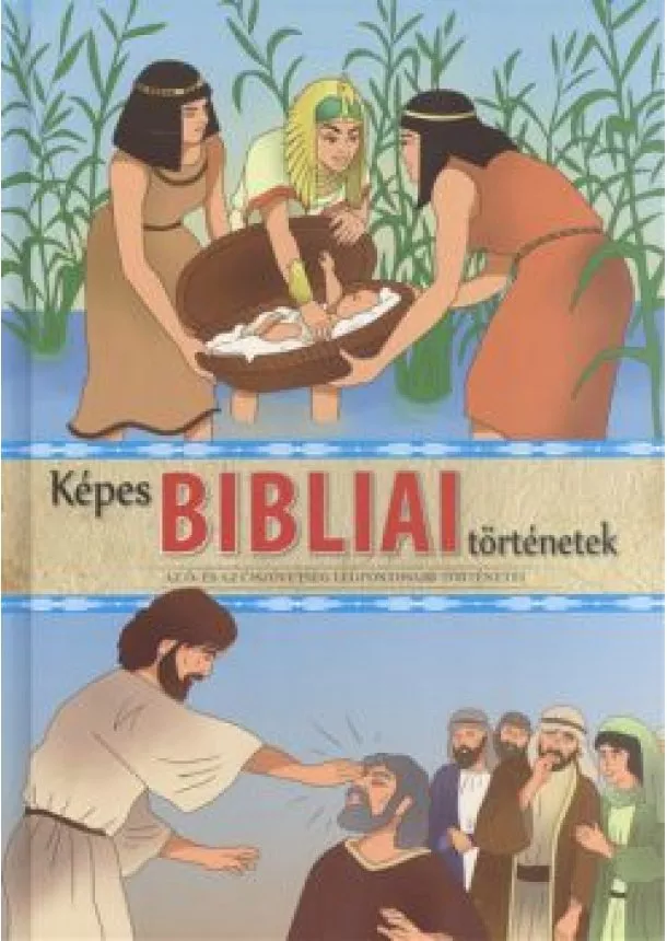 BORZA TÜNDE - KÉPES BIBLIAI TÖRTÉNETEK